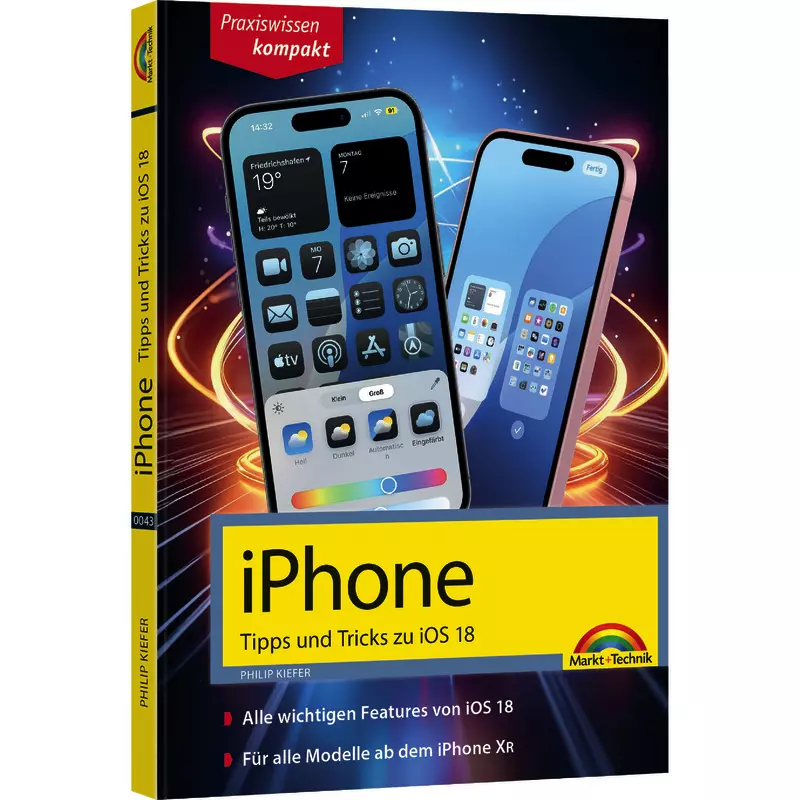 iPhone - Tipps und Tricks zu iOS 18 - zu allen aktuellen iPhone Modellen - komplett in Farbe