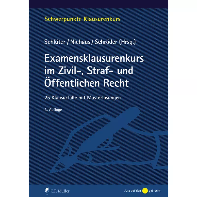 Examensklausurenkurs im Zivil-, Straf- und Öffentlichen Recht