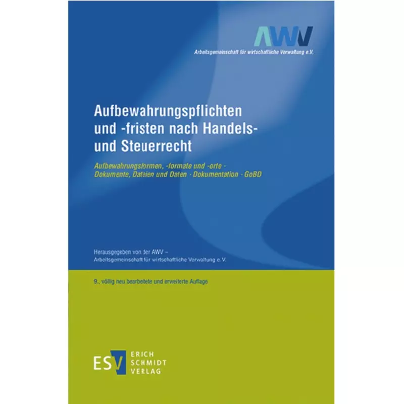 Aufbewahrungspflichten und -fristen nach Handels- und Steuerrecht