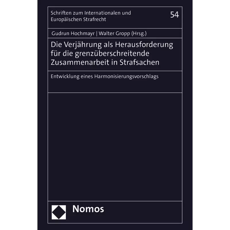 Die Verjährung als Herausforderung für die grenzüberschreitende Zusammenarbeit in Strafsachen