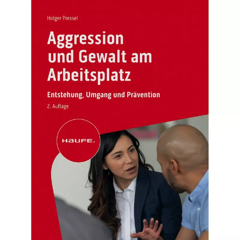 Agression und Gewalt am Arbeitsplatz