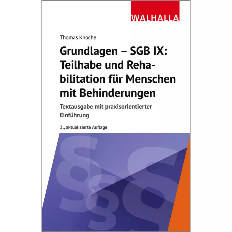 Grundlagen - SGB IX: Rehabilitation und Teilhabe von Menschen mit Behinderungen