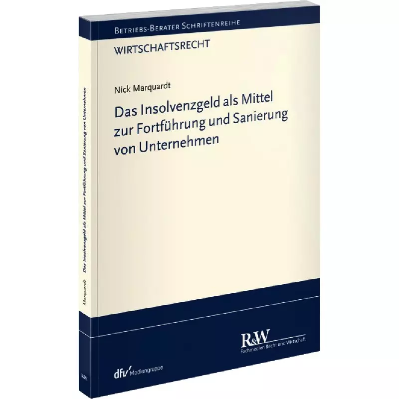 Das Insolvenzgeld als Mittel zur Fortführung und Sanierung von Unternehmen