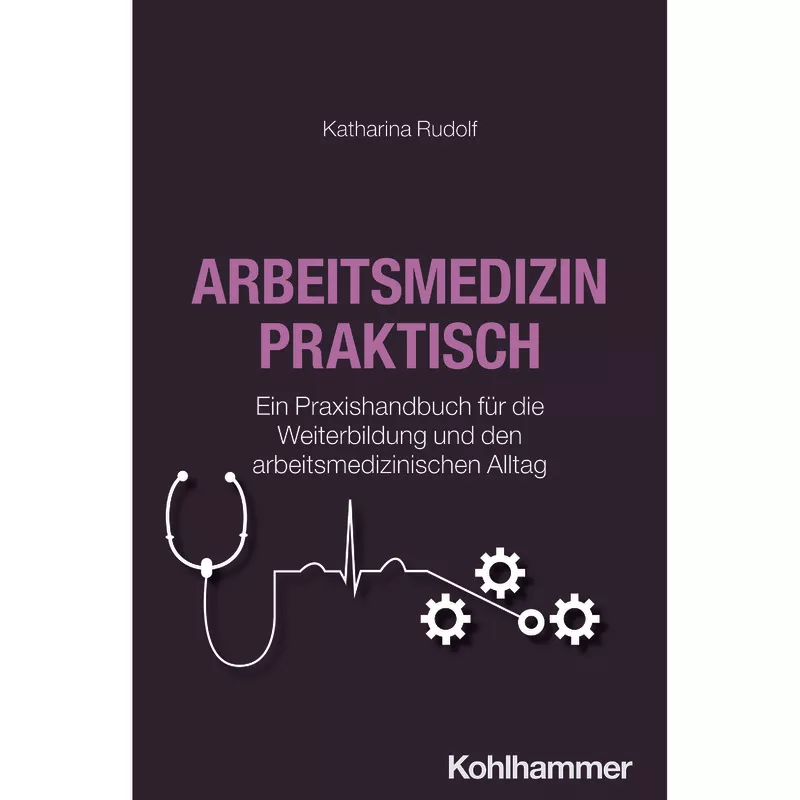 Arbeitsmedizin praktisch