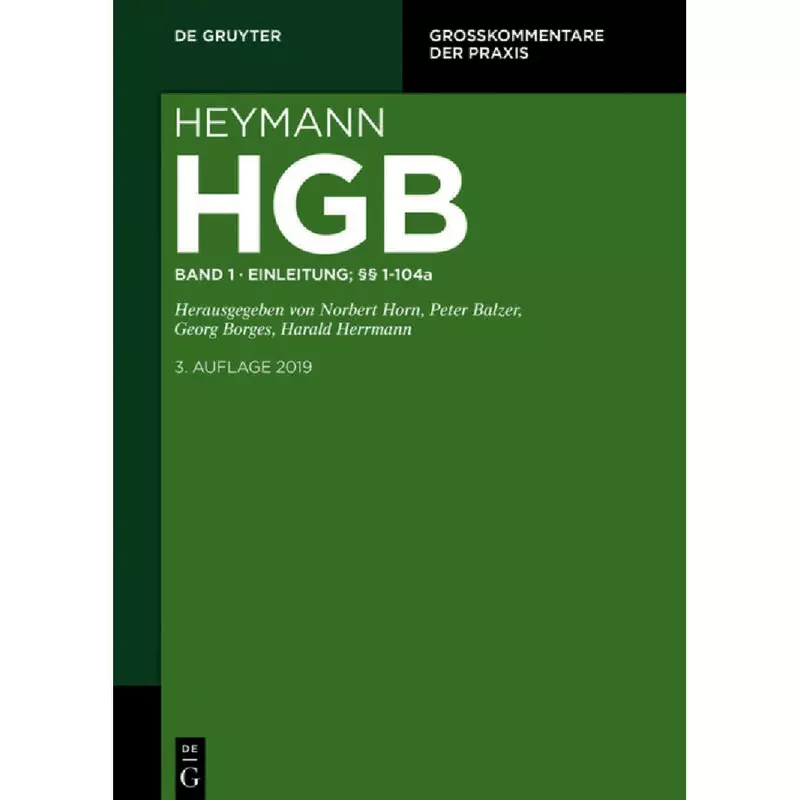 Heymann-Handelsgesetzbuch (ohne Seerecht) Band 1 Einleitung: §§ 1-104a