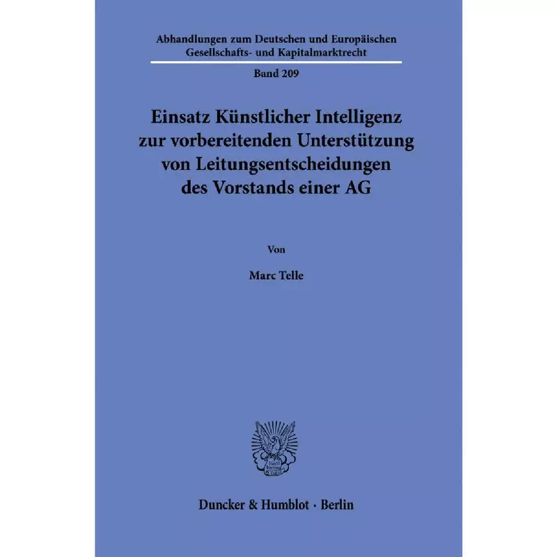 Einsatz Künstlicher Intelligenz zur vorbereitenden Unterstützung von Leitungsentscheidungen des Vorstands einer AG