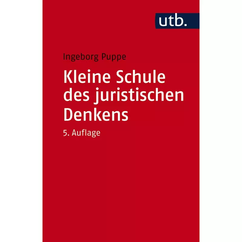 Kleine Schule des juristischen Denkens