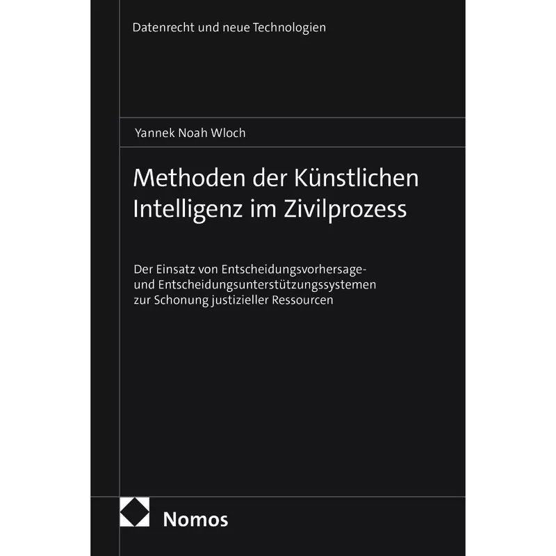 Methoden der Künstlichen Intelligenz im Zivilprozess