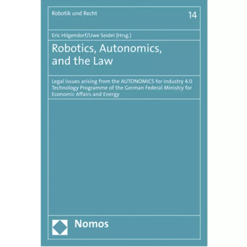 Robotics, Autonomics, and the Law
