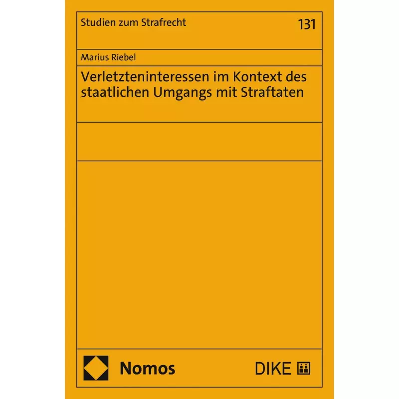 Verletzteninteressen im Kontext des staatlichen Umgangs mit Straftaten
