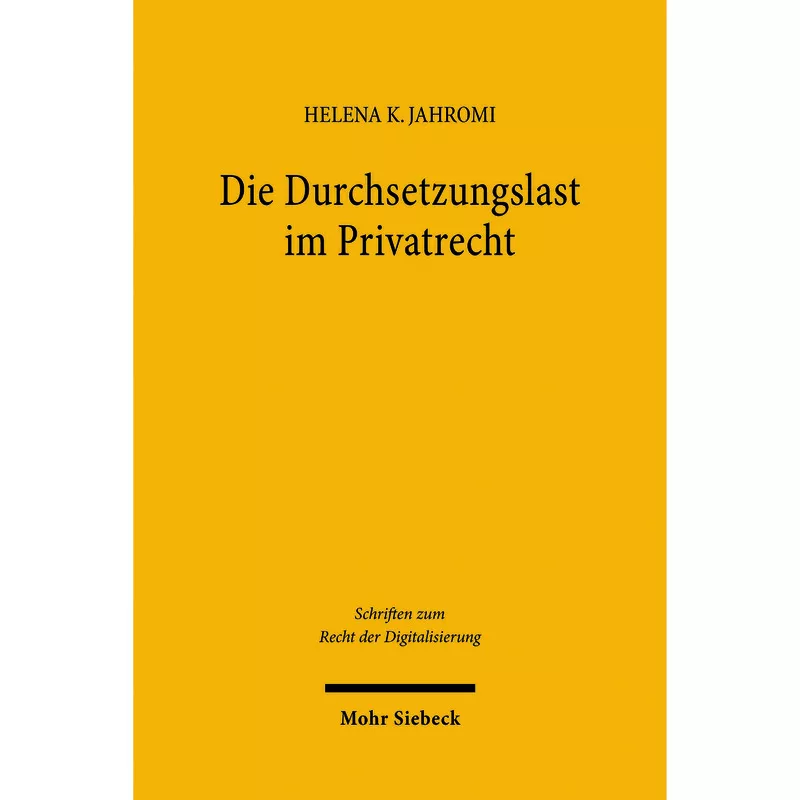 Die Durchsetzungslast im Privatrecht