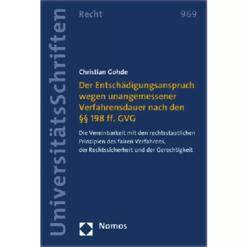 Der Entschädigungsanspruch wegen unangemessener Verfahrensdauer nach den §§ 198 ff. GVG