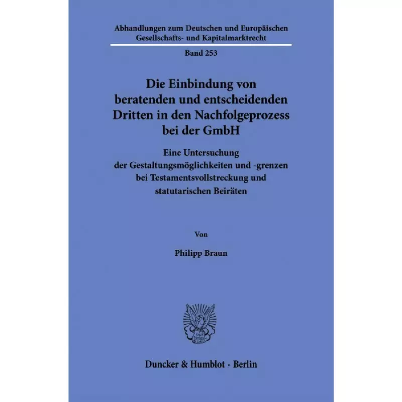 Die Einbindung von beratenden und entscheidenden Dritten in den Nachfolgeprozess bei der GmbH