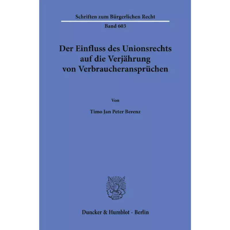 Der Einfluss des Unionsrechts auf die Verjährung von Verbraucheransprüchen