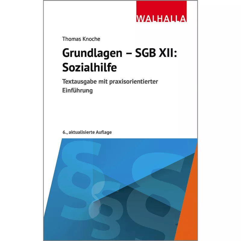 Grundlagen - SGB XII: Sozialhilfe
