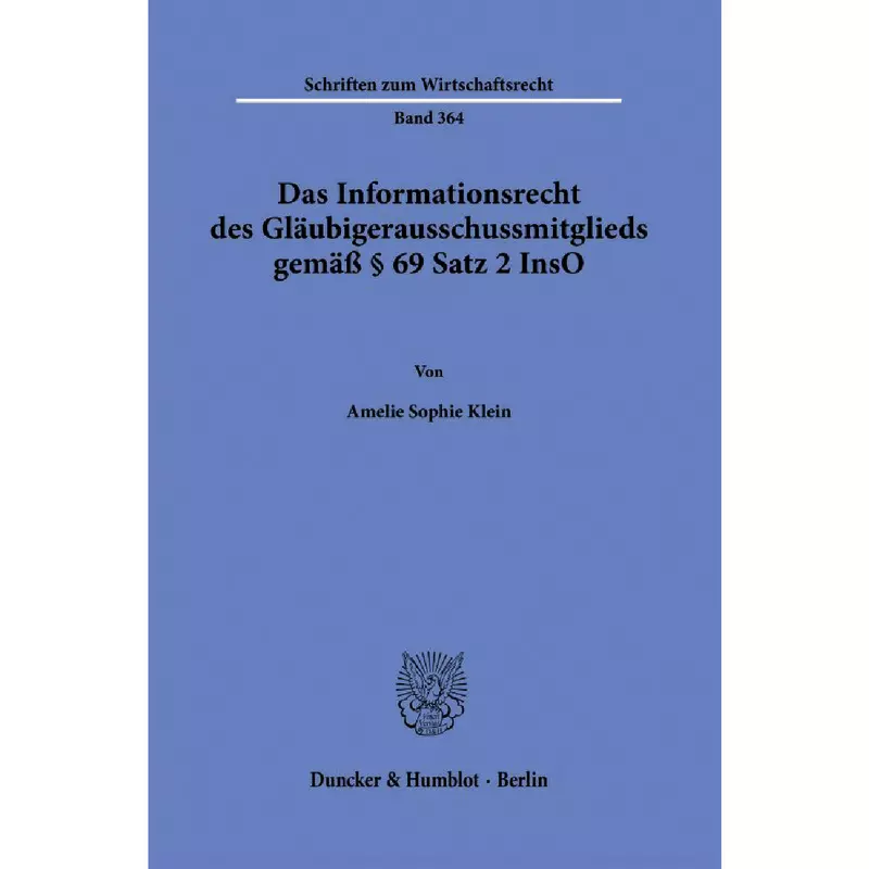 Das Informationsrecht des Gläubigerausschussmitglieds gemäß § 69 Satz 2 InsO
