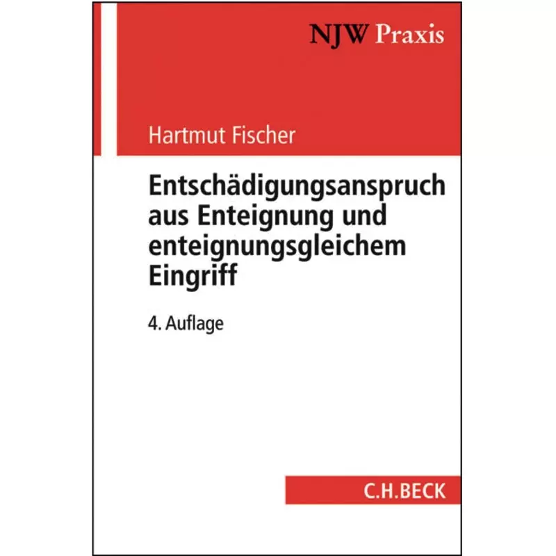 Entschädigungsanspruch aus Enteignung und enteignungsgleichem Eingriff