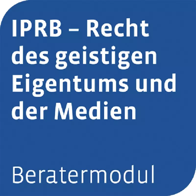 Otto Schmidt Beratermodul IPRB - Recht des geistigen Eigentums und der Medien