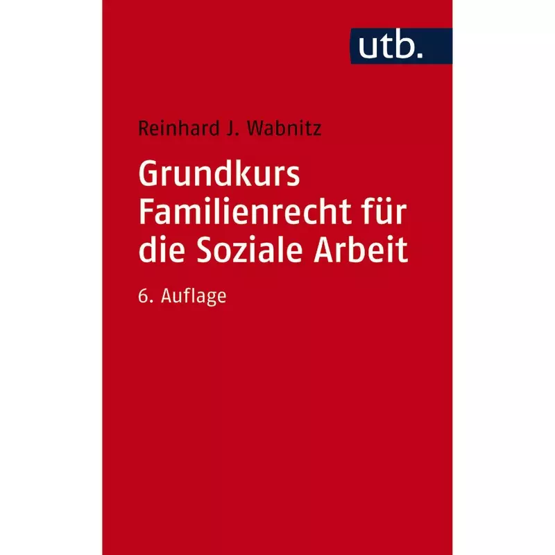 Grundkurs Familienrecht für die Soziale Arbeit