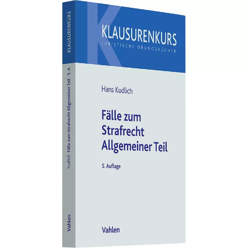 Fälle zum Strafrecht Allgemeiner Teil