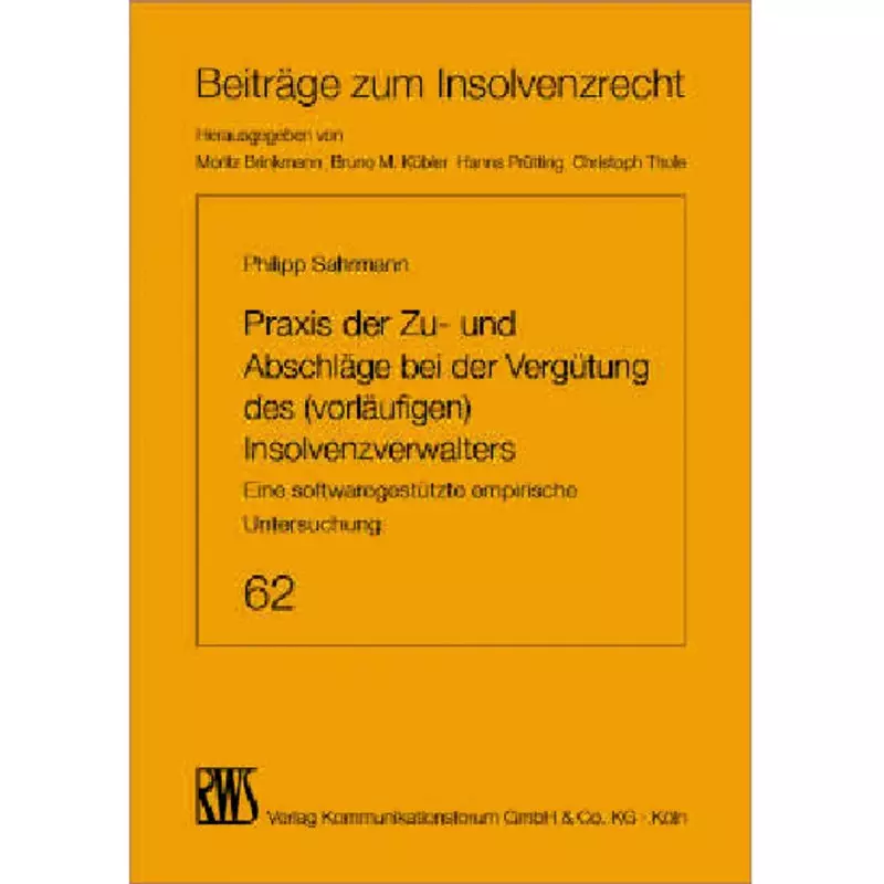 Praxis der Zu- und Abschläge bei der Vergütung des (vorläufigen) Insolvenzverwalters