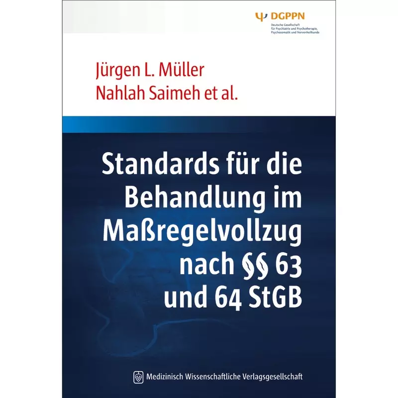 Standards für die Behandlung im Maßregelvollzug nach §§ 63 und 64 StGB