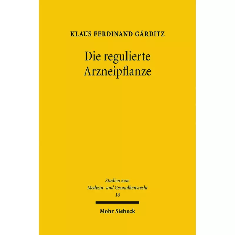 Die regulierte Arzneipflanze