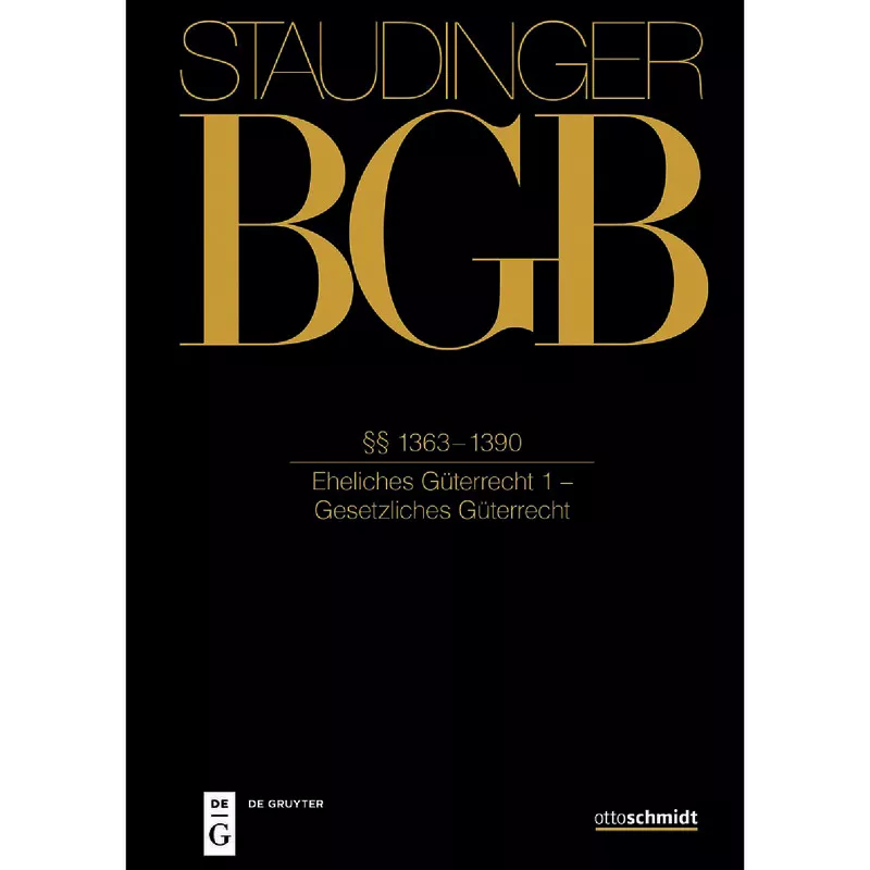 BGB - Bürgerliches Gesetzbuch mit Einführungsgesetz und Nebengesetzen Familienrecht §§ 1363-1390