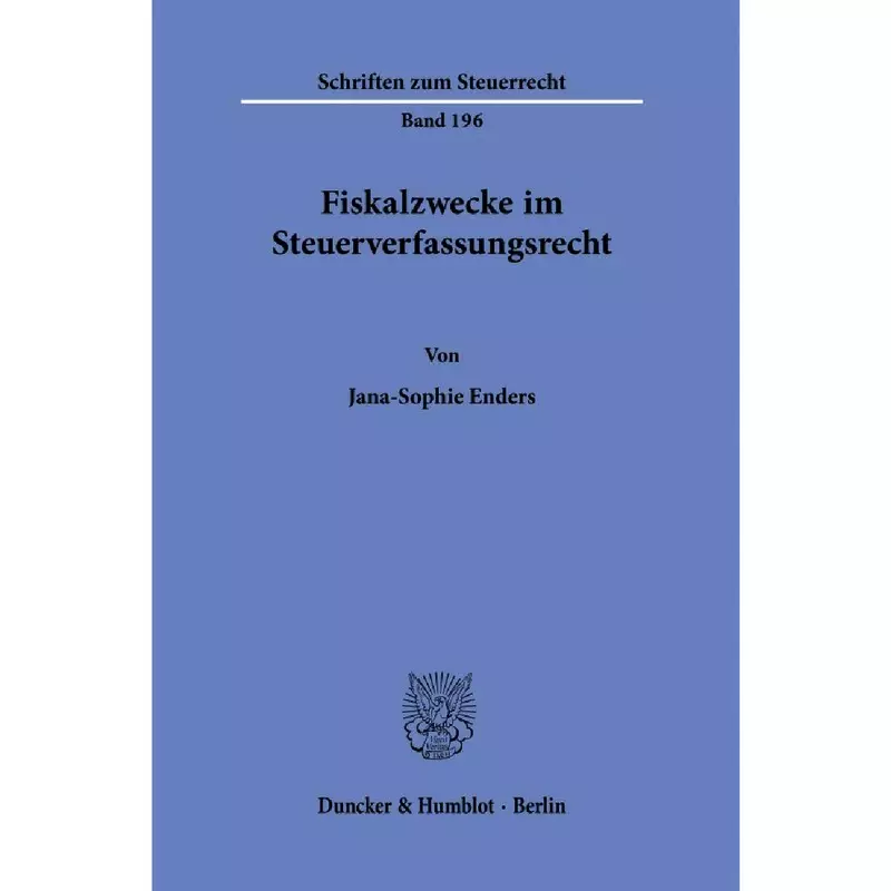 Fiskalzwecke im Steuerverfassungsrecht