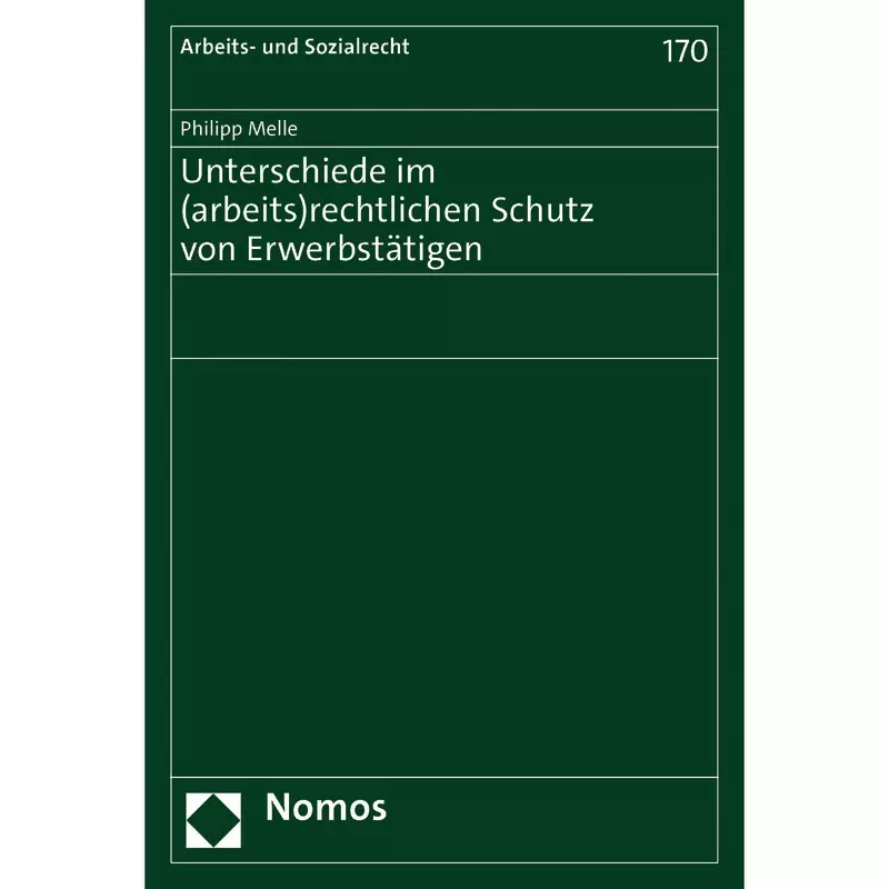Unterschiede im (arbeits)rechtlichen Schutz von Erwerbstätigen