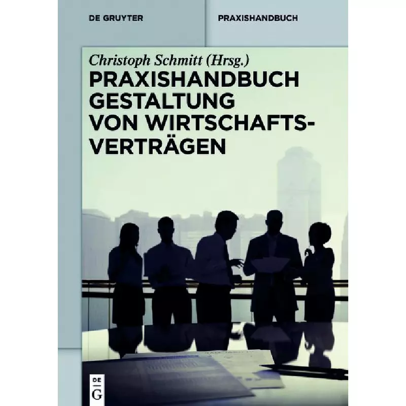 Praxishandbuch Gestaltung von Wirtschaftsverträgen