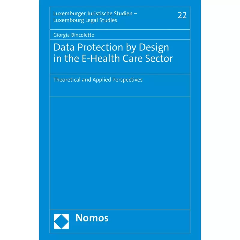 Data Protection by Design in the E-Health Care Sector