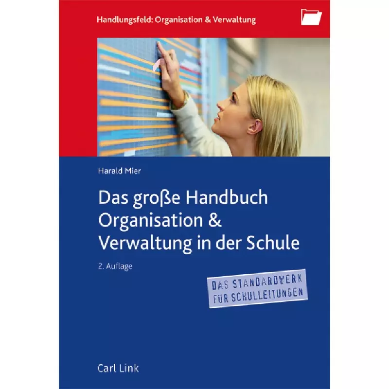 Das große Handbuch Organisation & Verwaltung in der Schule