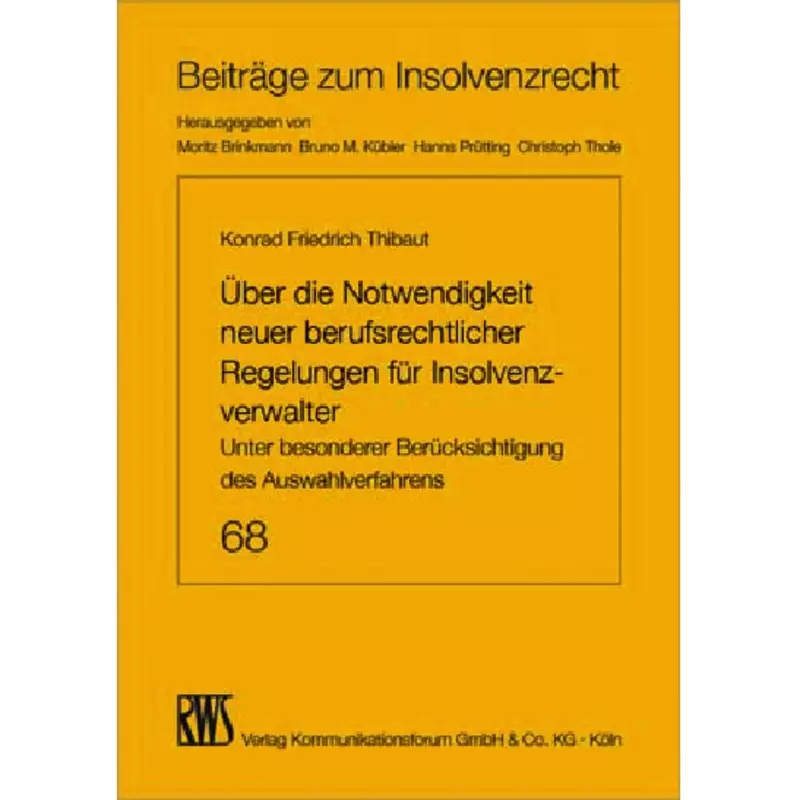 Über die Notwendigkeit neuer beruflicher Regelungen für Insolvenzverwalter