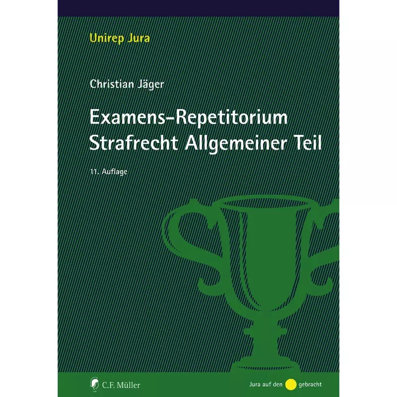 Examens-Repetitorium Strafrecht Allgemeiner Teil