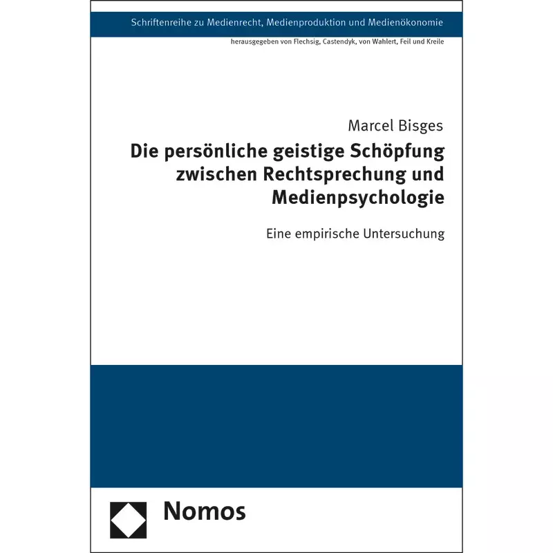Die persönliche geistige Schöpfung zwischen Rechtsprechung und Medienpsychologie