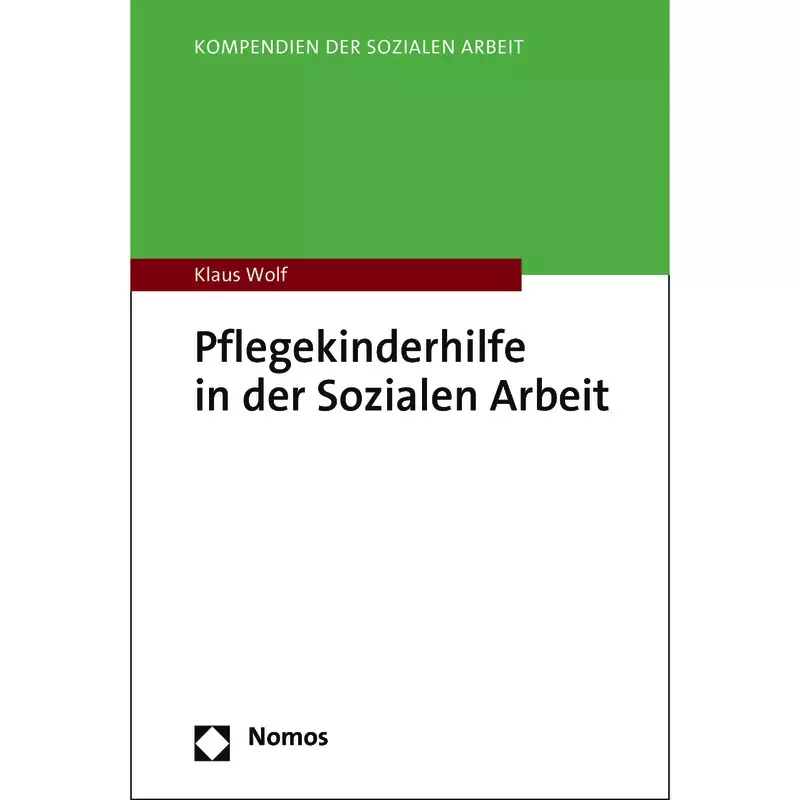 Pflegekinderhilfe in der Sozialen Arbeit