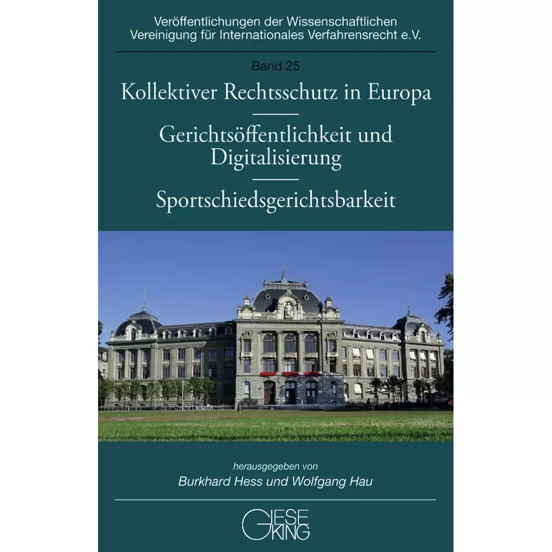 Kollektiver Rechtsschutz in Europa – Gerichtsöffentlichkeit und Digitalisierung – Sportschiedsgerichtsbarkeit