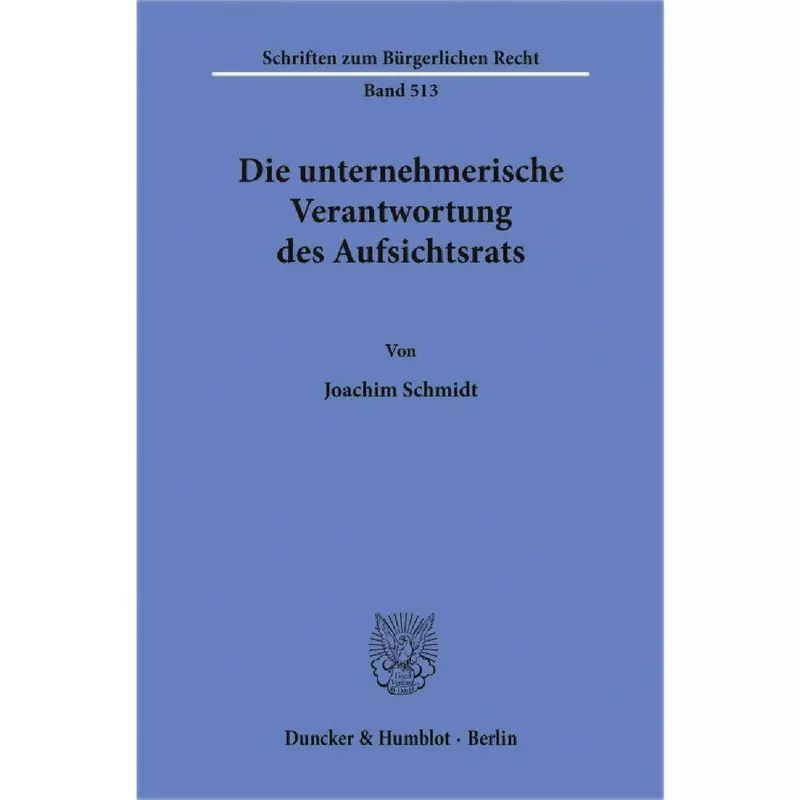 Die unternehmerische Verantwortung des Aufsichtsrats