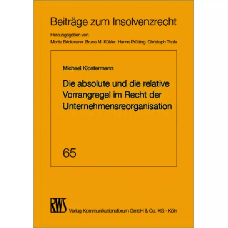 Die absolute und die relative Vorrangregel im Recht der Unternehmensorganisation