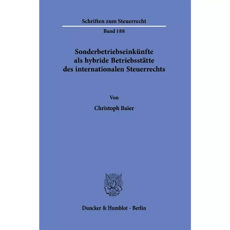 Sonderbetriebseinkünfte als hybride Betriebsstätte des internationalen Steuerrechts