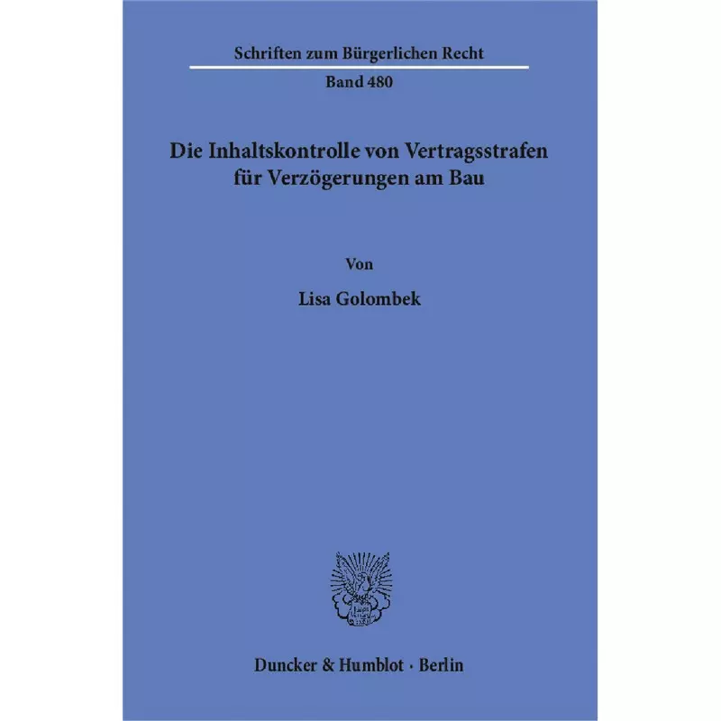 Die Inhaltskontrolle von Vertragsstrafen für Verzögerungen am Bau