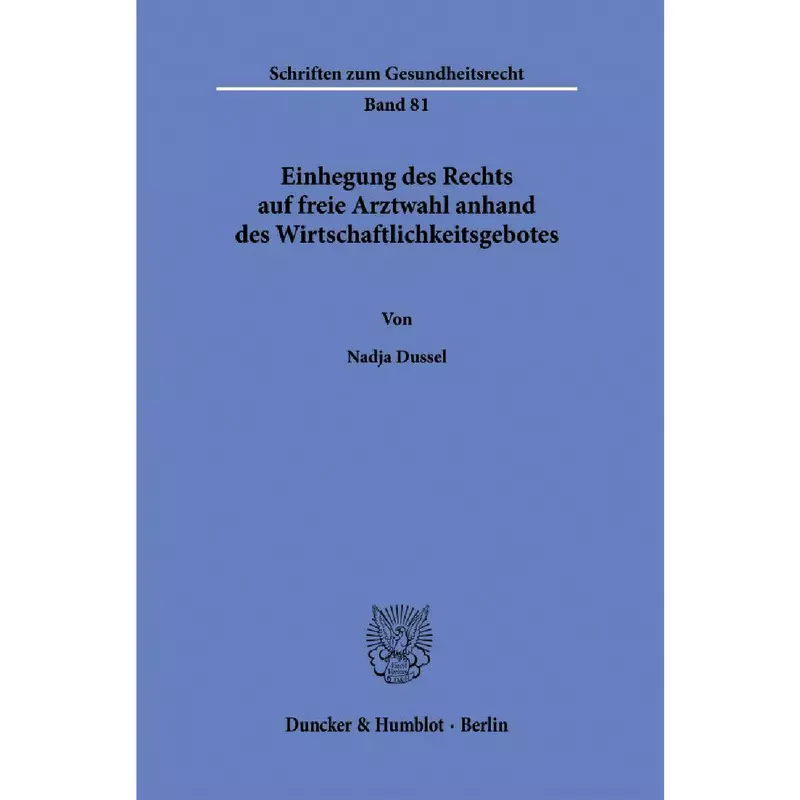 Einhegung des Rechts auf freie Arztwahl anhand des Wirtschaftlichkeitsgebotes