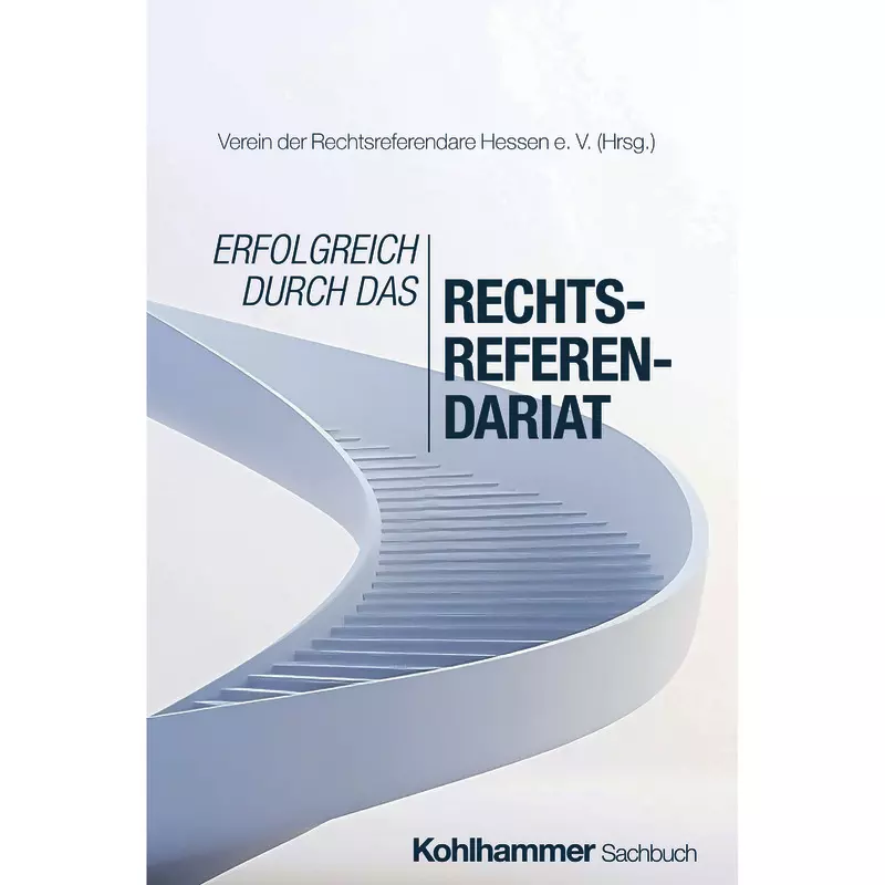 Erfolgreich durch das Rechtsreferendariat