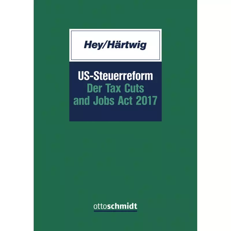 US-Steuerreform – Der Tax Cuts and Jobs Act 2017