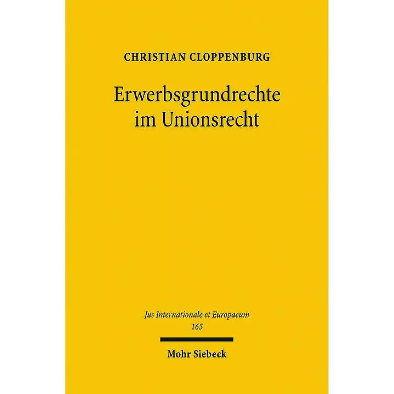 Erwerbsgrundrechte im Unionsrecht