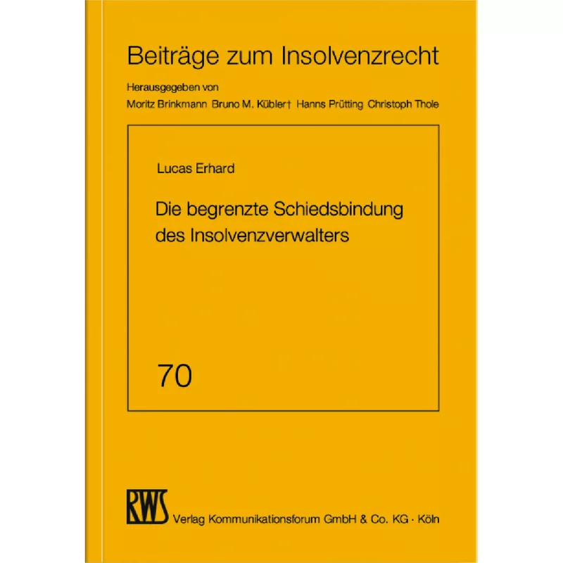 Die begrenzte Schiedsbindung des Insolvenzverwalters