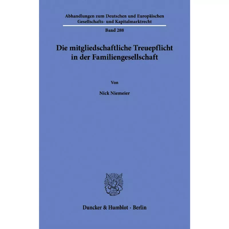 Die mitgliedschaftliche Treuepflicht in der Familiengesellschaft