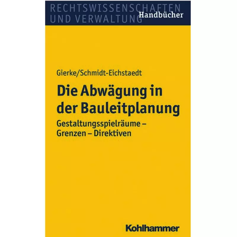 Die Abwägung in der Bauleitplanung