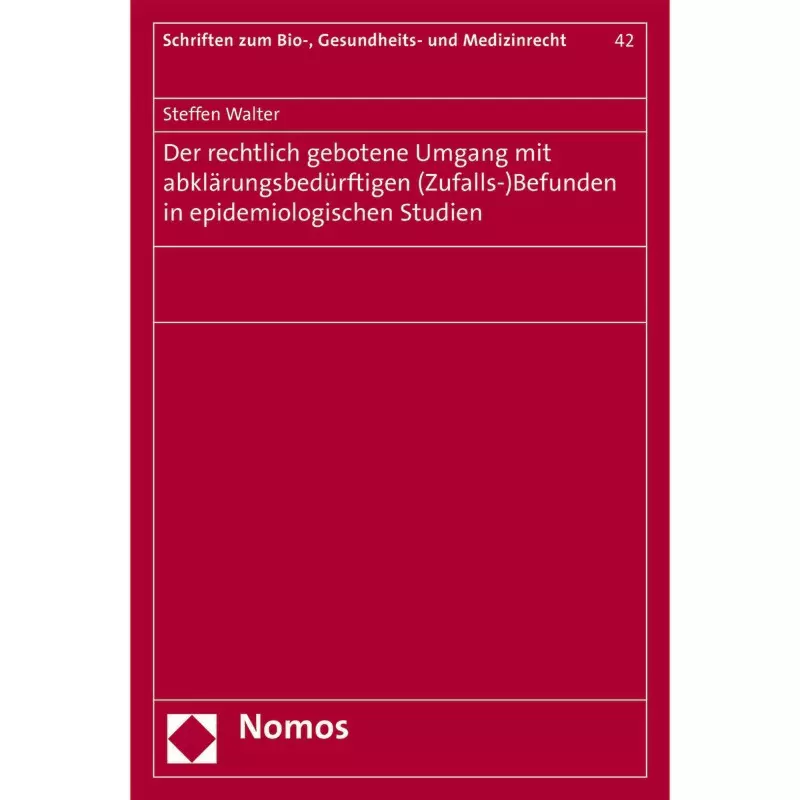 Der rechtlich gebotene Umgang mit abklärungsbedürftigen (Zufalls-)Befunden in epidemiologischen Studien